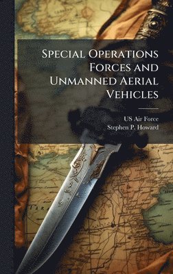 bokomslag Special Operations Forces and Unmanned Aerial Vehicles