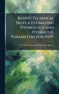 bokomslag BASINS Technical Note 6 Estimating Hydrology and Hydraulic Parameters for HSPF