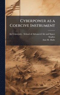 bokomslag Cyberpower as a Coercive Instrument
