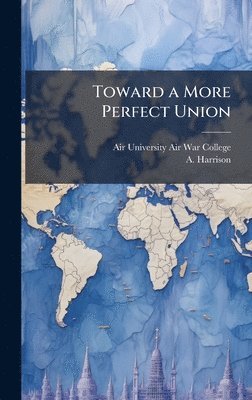 bokomslag Toward a More Perfect Union