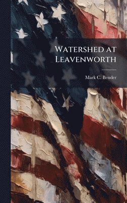 bokomslag Watershed at Leavenworth