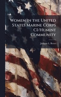 bokomslag Women in the United States Marine Corps CI/Humint Community