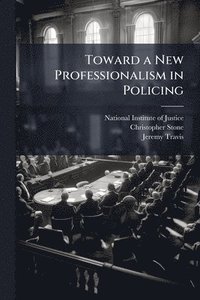 bokomslag Toward a New Professionalism in Policing