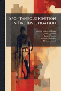 bokomslag Spontaneous Ignition in Fire Investigation