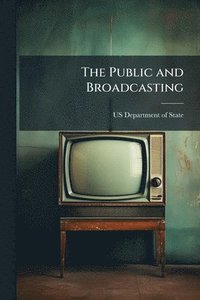 bokomslag The Public and Broadcasting