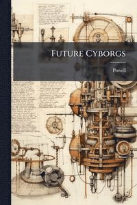 bokomslag Future Cyborgs