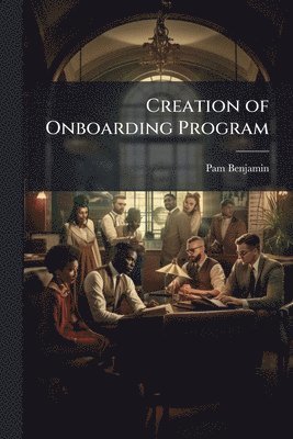 bokomslag Creation of Onboarding Program