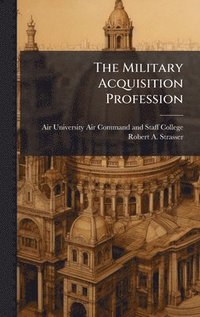 bokomslag The Military Acquisition Profession
