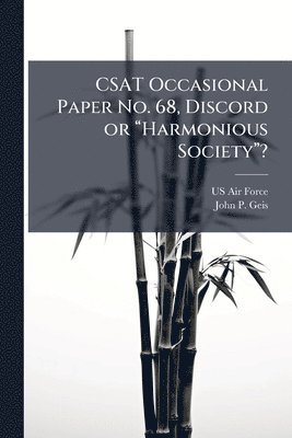 bokomslag CSAT Occasional Paper No. 68, Discord or â¿¿Harmonious Societyâ¿¿?
