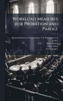 bokomslag Workload Measures for Probation and Parole