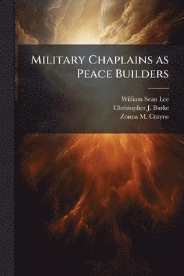 Military Chaplains as Peace Builders