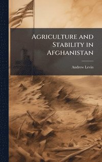 bokomslag Agriculture and Stability in Afghanistan
