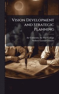 bokomslag Vision Development and Strategic Planning