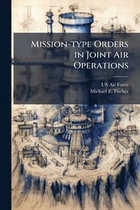bokomslag Mission-type Orders in Joint Air Operations