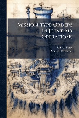 bokomslag Mission-type Orders in Joint Air Operations