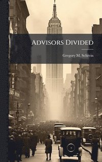 bokomslag Advisors Divided
