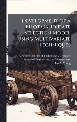 bokomslag Development of a Pilot Candidate Selection Model Using Multivariate Techniques
