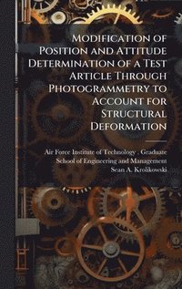 bokomslag Modification of Position and Attitude Determination of a Test Article Through Photogrammetry to Account for Structural Deformation