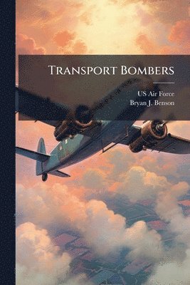 Bryan J Benson, Bryan J. Benson - Transport Bombers, Häftad