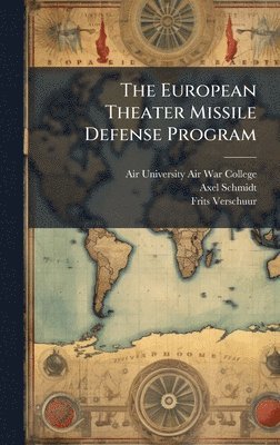Axel Schmidt, Frits Verschuur - European Theater Missile Defense Program, Inbunden