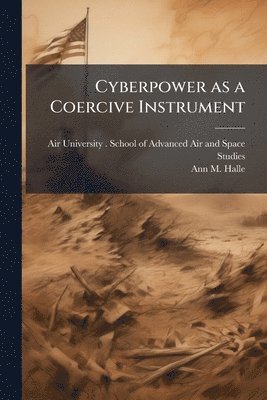 bokomslag Cyberpower as a Coercive Instrument