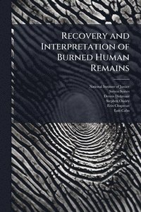 bokomslag Recovery and Interpretation of Burned Human Remains