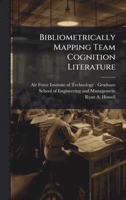 bokomslag Bibliometrically Mapping Team Cognition Literature