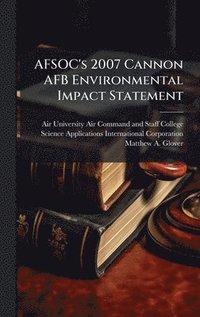 bokomslag AFSOC's 2007 Cannon AFB Environmental Impact Statement
