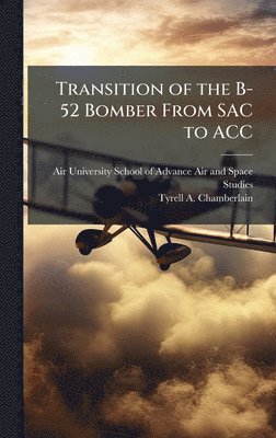 Transition of the B-52 Bomber From SAC to ACC