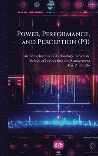 bokomslag Power, Performance, and Perception (P3)