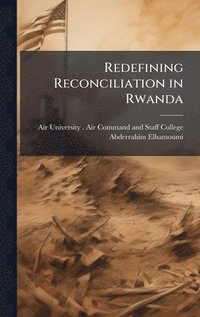 bokomslag Redefining Reconciliation in Rwanda