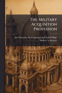 bokomslag The Military Acquisition Profession