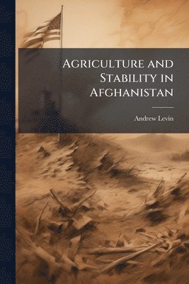 bokomslag Agriculture and Stability in Afghanistan