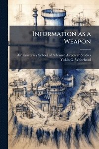 bokomslag Information as a Weapon
