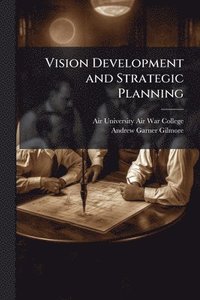 bokomslag Vision Development and Strategic Planning