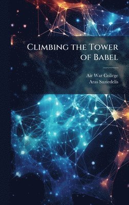 bokomslag Climbing the Tower of Babel
