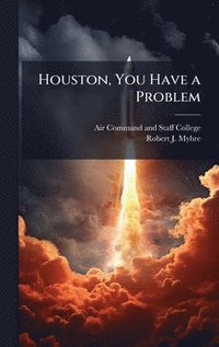 bokomslag Houston, You Have a Problem