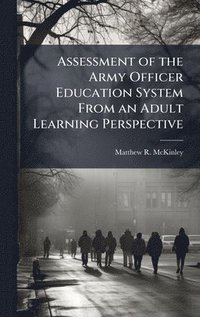 bokomslag Assessment of the Army Officer Education System From an Adult Learning Perspective