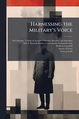 Harnessing the Military's Voice