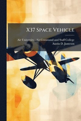 bokomslag X37 Space Vehicle