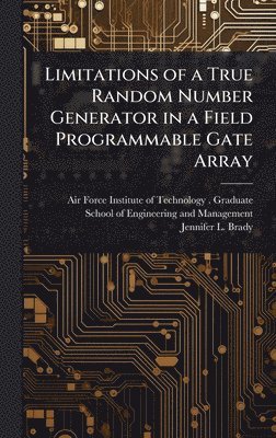 bokomslag Limitations of a True Random Number Generator in a Field Programmable Gate Array