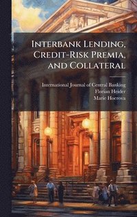 bokomslag Interbank Lending, Credit-Risk Premia, and Collateral