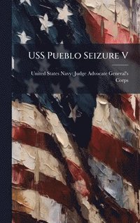 bokomslag USS Pueblo Seizure V
