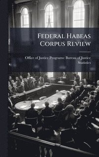 bokomslag Federal Habeas Corpus Review