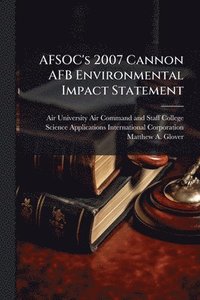 bokomslag AFSOC's 2007 Cannon AFB Environmental Impact Statement