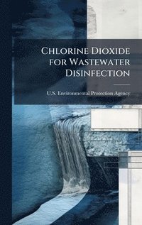 bokomslag Chlorine Dioxide for Wastewater Disinfection