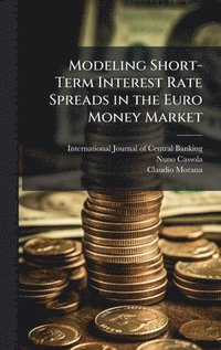 bokomslag Modeling Short-Term Interest Rate Spreads in the Euro Money Market