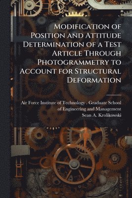 Modification of Position and Attitude Determination of a Test Article Through Photogrammetry to Account for Structural Deformation