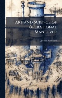 bokomslag Art and Science of Operational Maneuver