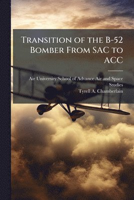 Transition of the B-52 Bomber From SAC to ACC
